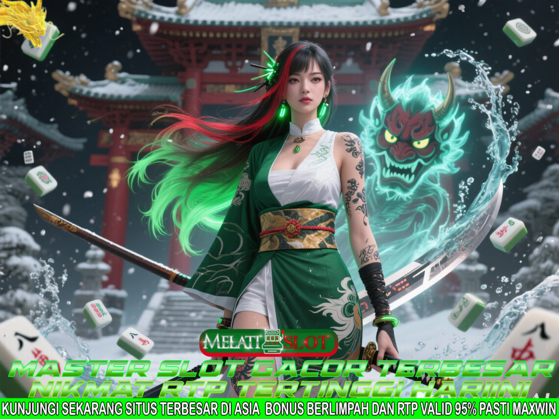 MELATISLOT Situs Slot Maxwin dengan Bonus Terbesar di Indonesia