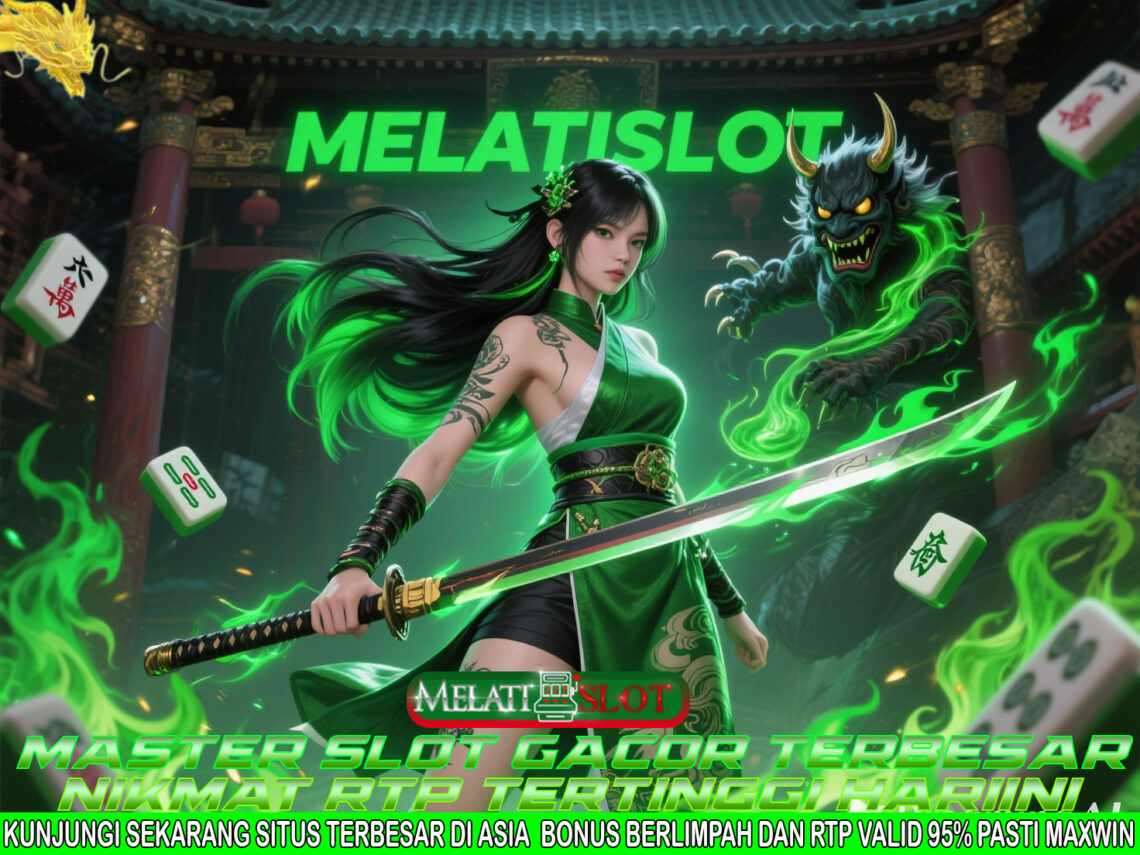MELATISLOT Slot Maxwin 2025 Resmi dan Fair Play